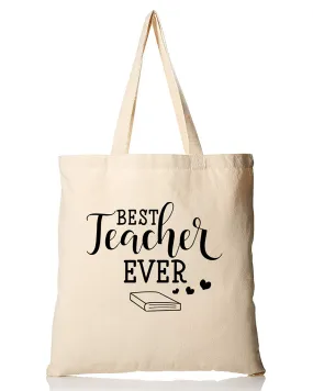 Best Teacher Ever Customizable Tote Bag - Teacher's Tote Bags